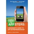 thumbnail image 1 of Appsters: A Beginner's Guide to App Entrepreneurship, (Paperback), 1 of 1