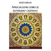 Apreciaciones sobre el esoterismo cristiano, Paperback