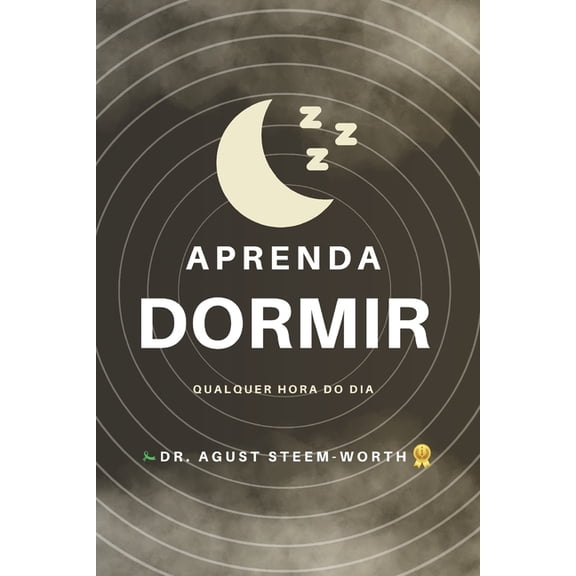 Aprenda Dormir: Qualquer Hora do Dia, (Paperback)