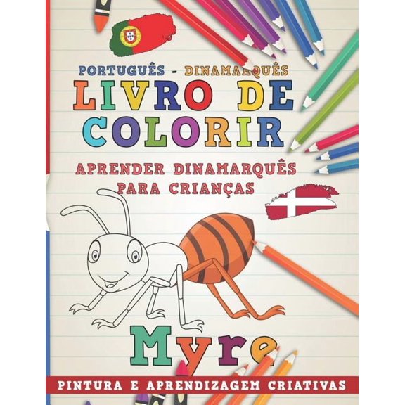 Livro de colorir Portugus - Dinamarqus I Aprender Dinamarqus para crianas I Pintura e aprendizagem criativas Aprenda idiomas Portuguese Edition Paperback 1726659046 9781726659048 nerdMed