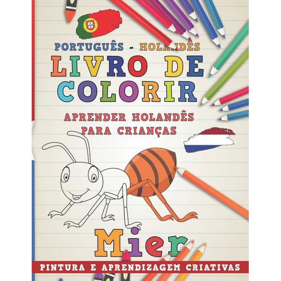Livro de colorir Portugus - Holands I Aprender Holands para crianas I Pintura e aprendizagem criativas Aprenda idiomas Portuguese Edition Paperback 1726659011 9781726659017 nerdMediaBR