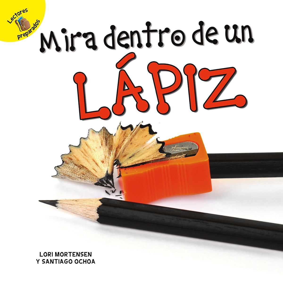 Aprendamos (Let's Learn): Mirar dentro de un lápiz : Peek Inside a Pencil (Hardcover)