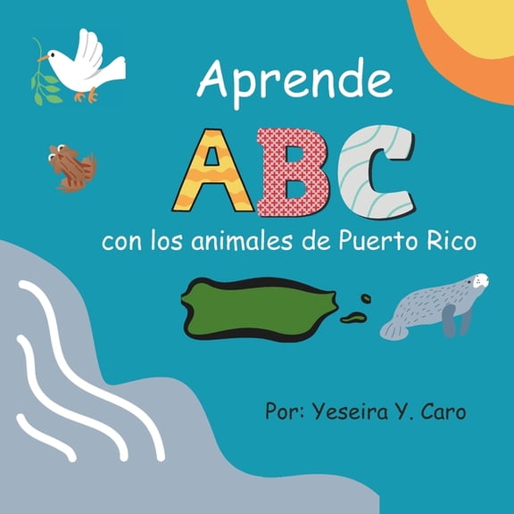 Aprende ABC En Puerto Rico Aprende ABC con los animales de Puerto Rico, (Paperback)
