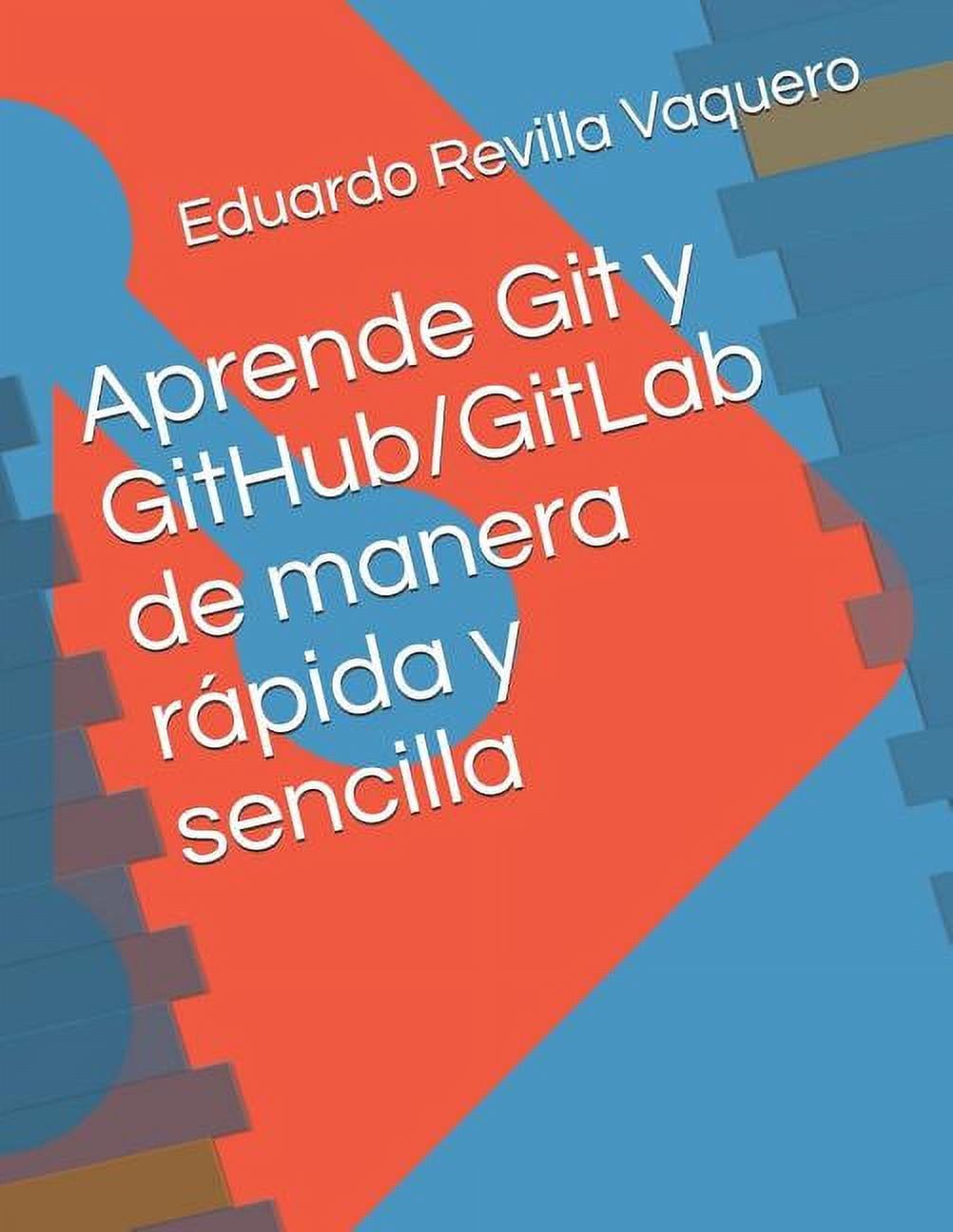 Aprende Git Y Github/Gitlab de Manera R (Paperback) - Walmart.com