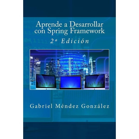 Aprende a Desarrollar con Spring Framework