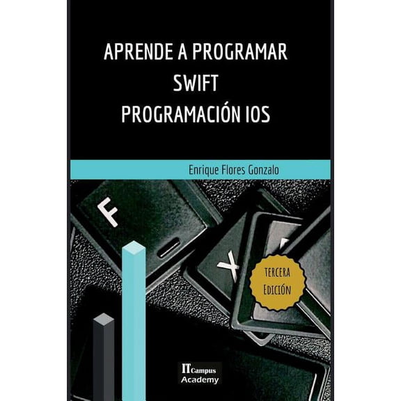 Aprende a Programar Swift - Programacin iOS: Tercera Edicin (Paperback)
