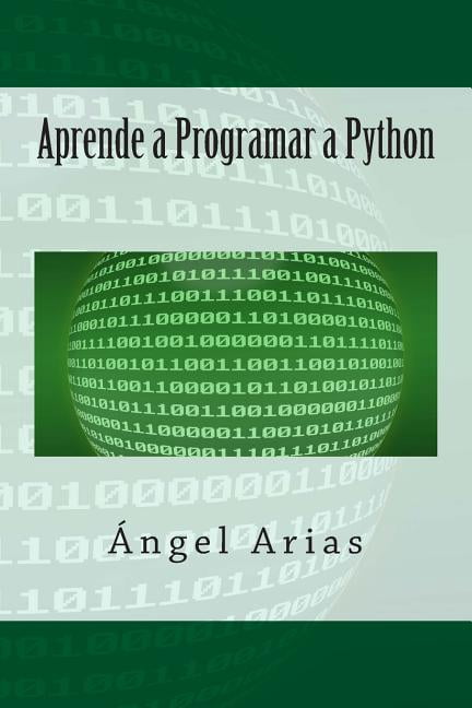 aprender a programar con python: patrÓn singleton... Aprende a Programar a Python (Paperback) - Walmart.com