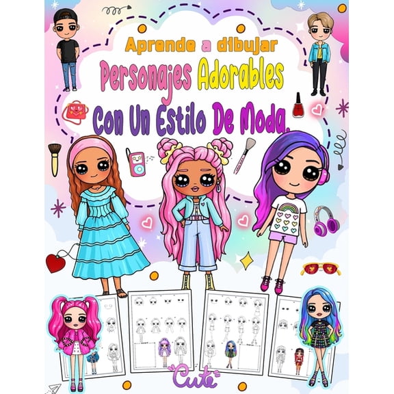 Aprende a dibujar personajes adorables con un estilo de moda.: Crea tu propio arte con 100 personajes adorables con esti, (Paperback)