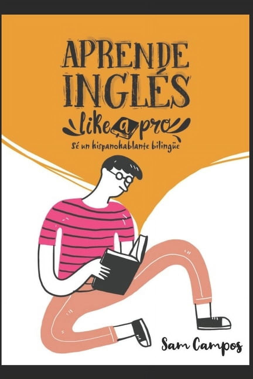 Aprende ingl?s like a pro: S? un hispanohablante biling?e