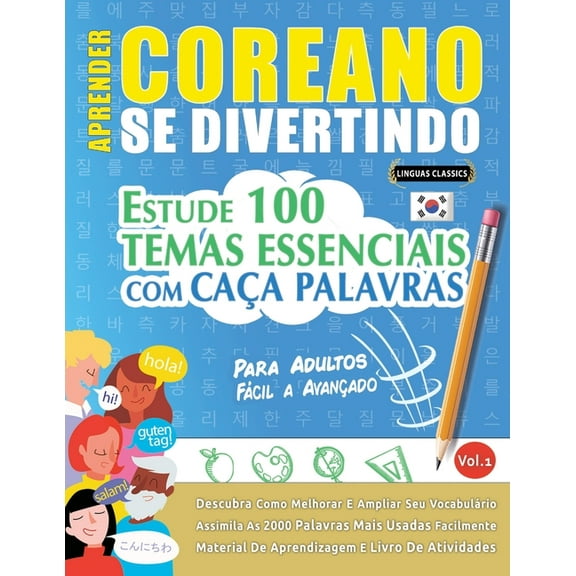 Aprender Coreano Se Divertindo! - Para Adultos: Fcil a Avanado - Estude 100 Temas Essenciais Com Caa Palavras - Vol.1, (Paperback)