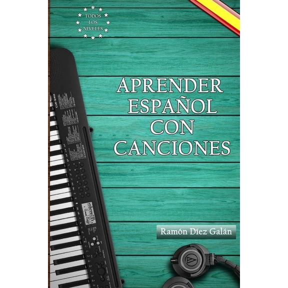 Aprender espaol con canciones: Learn Spanish with songs, (Paperback)