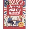 thumbnail image 1 of Aprender InglÃ©s FÃ¡cilmente Para Adultos Principiantes 5 Libros en 1: Habla InglÃ©s con Confianza en 30 DÃ­as, (Paperback), 1 of 1