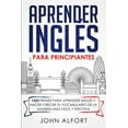 thumbnail image 1 of Aprender Inglés para Principiantes: 1222 Frases para Aprender Inglés y Hacer Crecer tu Vocabulario de la Manera más Fácil y Efectiva (Paperback), 1 of 1
