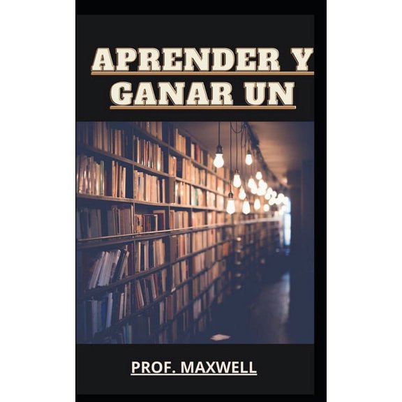 Aprender Y Ganar Un (Paperback)