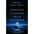 thumbnail image 1 of Aprender a Caminar En La Oscuridad (Paperback), 1 of 1
