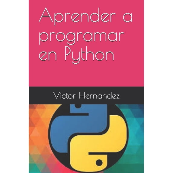 Aprendiendo a Programar Aprender a programar en Python, Book 1, (Paperback)