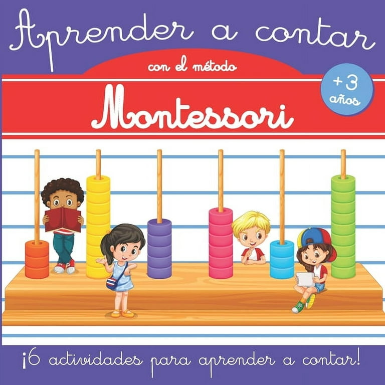Aprender a contar con el método Montessori : Libro de actividades Montessori  - Libro Montessori 3 años - Libro de actividades para niños 3-4 años -  Matemáticas Montessori - Pedagogía Montessori - Aprender los números  jugando (Paperback) 