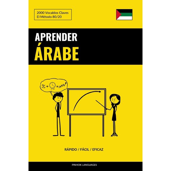 Aprender ?rabe : R?pido, F?cil, Eficaz: 2000 Vocablos Claves