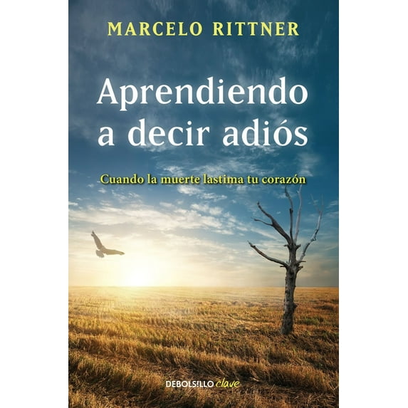 Aprendiendo a Decir Adiós / Learning to Say Goodbye, (Paperback)
