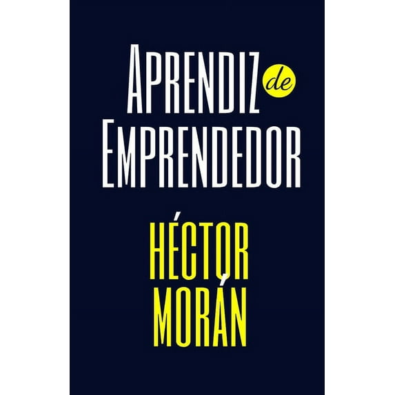 Aprendiz de Emprendedor: (Libro de Emprendimiento) (Paperback)