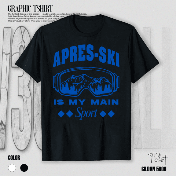 Apres Ski Is My Main Sport Funny Winter Skiing Retro Unisex T-Shirt V14597, up to Size 5XL
