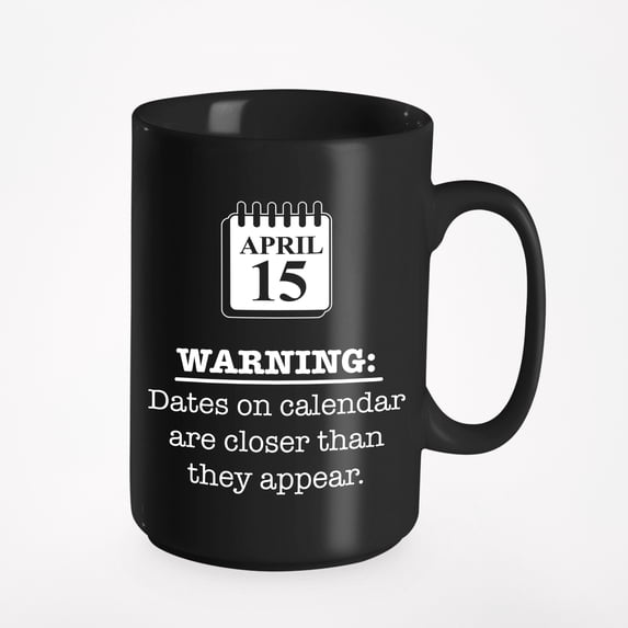 April 15 Tax Deadline Accounting Calendar, Accountant, Black 15oz Ceramic Mug