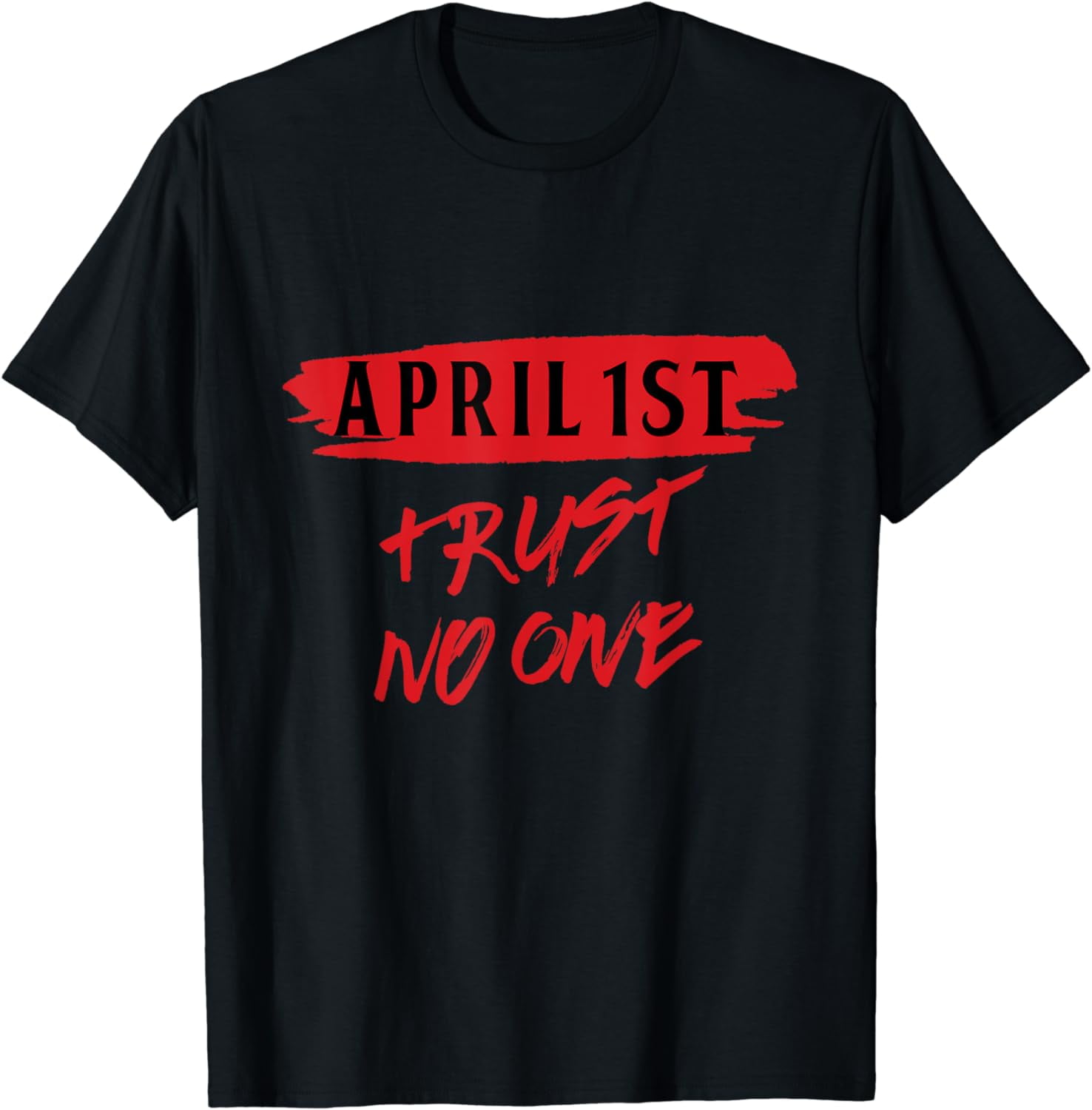April 1st Prank Prankster Joke April Fools Day Jokes Gift T-Shirt ...
