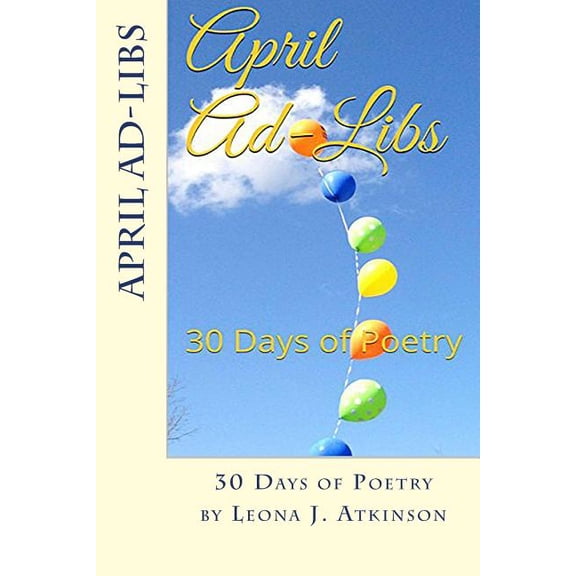 April Ad-Libs: 30 Days of Poetry (Paperback)