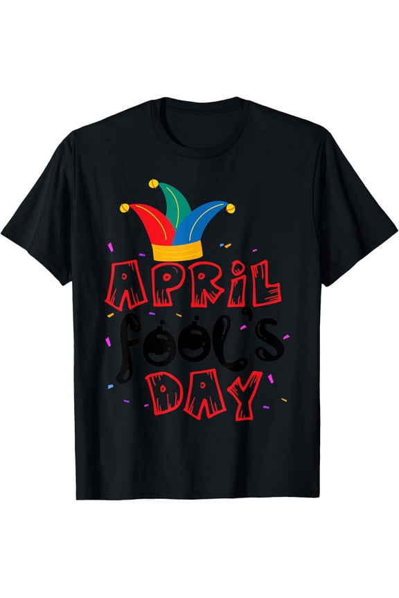 April Fool's Day Pranks T-Shirt