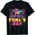 April Fools Day 2024 Funny 1st April prank Joke kids Adults TShirt