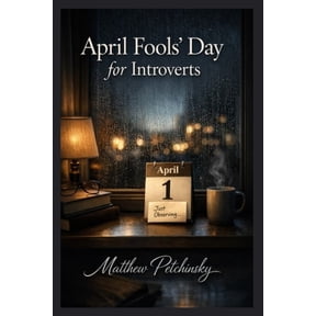 April Fools' Day for Introverts, (Paperback)