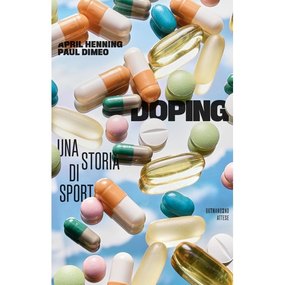 April Henning,Paul Dimeo,Dea Merlini Doping. Una storia di sport (Paperback)