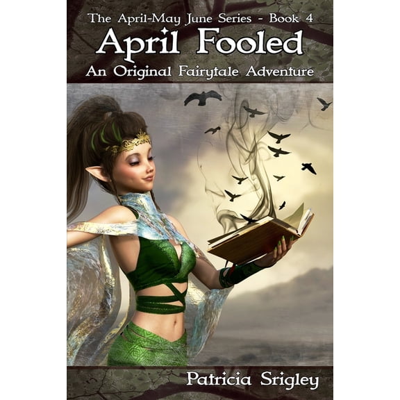 April-May June: April Fooled : An Original Fairy Tale Adventure (Series #4) (Paperback)
