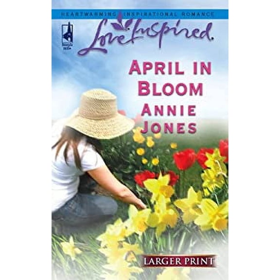 Pre-Owned April in Bloom (Larger Print Love Inspired #343) (Unknown) 0373812574 9780373812578