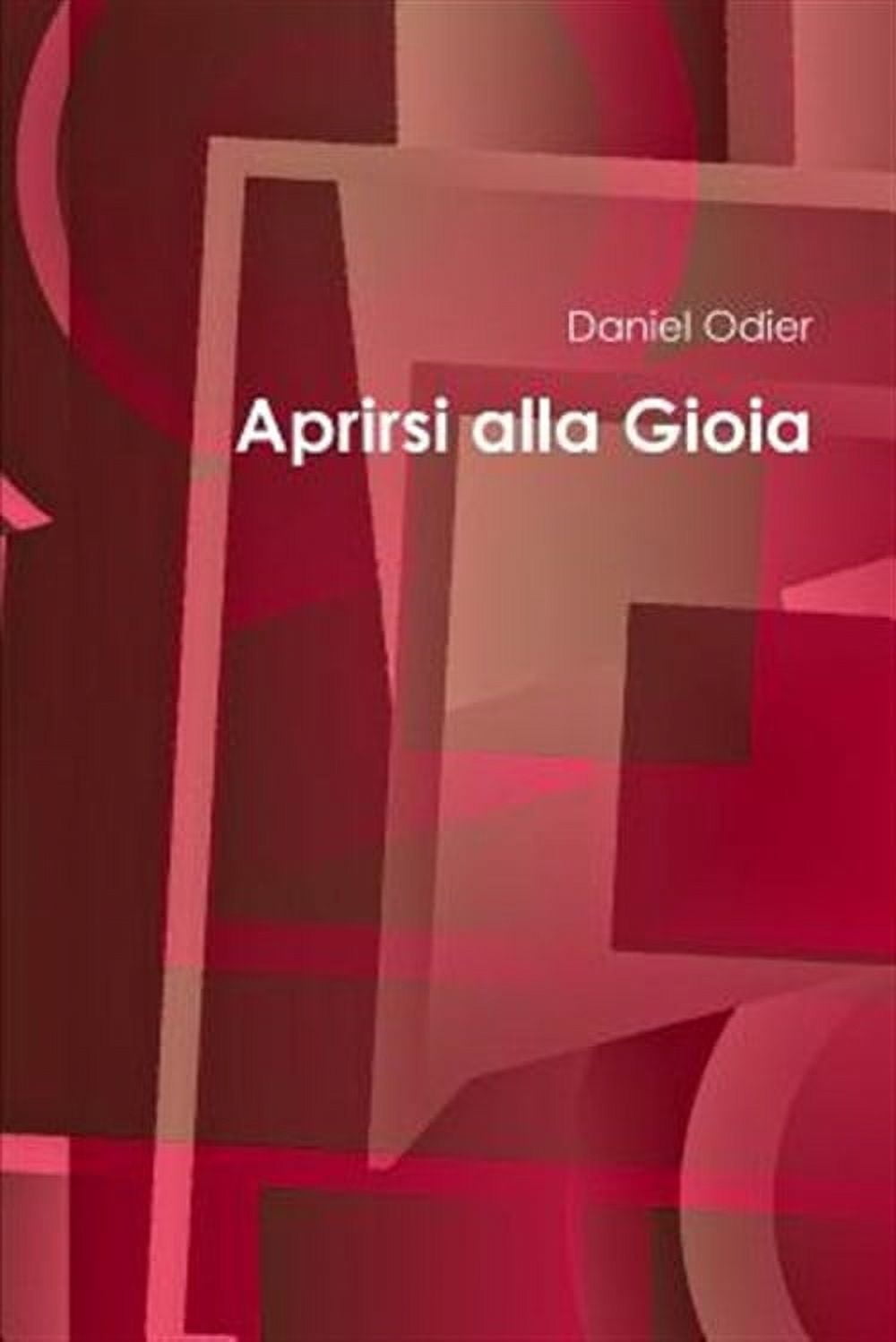 Aprirsi alla Gioia (Paperback)