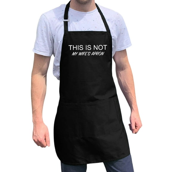 ApronMen, Funny Aprons For Men - This Is Not My Wife's Apron - 100% Cotton with Pockets - Black