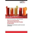thumbnail image 1 of Aprovechamiento semiindustrial de frutas tropicales (Paperback), 1 of 1