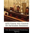 thumbnail image 1 of Apti Course 413 : Control of Particulate Emissions, 1 of 1