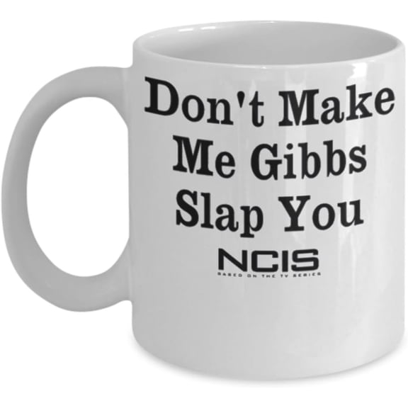 Apular Don't Make Me Gibbs Slap You Coffee Mug Cup Gift Merchandise - NCIS Coffee Mug For Fan - Gibbs Rules Coffee Mug 11 oz Mug
