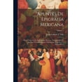 thumbnail image 1 of Apuntes De Epigrafía Mexicana: Breve Colección De Inscripciones Diversas, Acompañadas De Algunas Noticias Históricas, Descriptivas, Biográficas Y Bibliográficas; Volume 1 (Paperback), 1 of 1