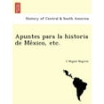 thumbnail image 1 of Apuntes para la historia de México, etc. [1861-1866.] Paperback, 1 of 1
