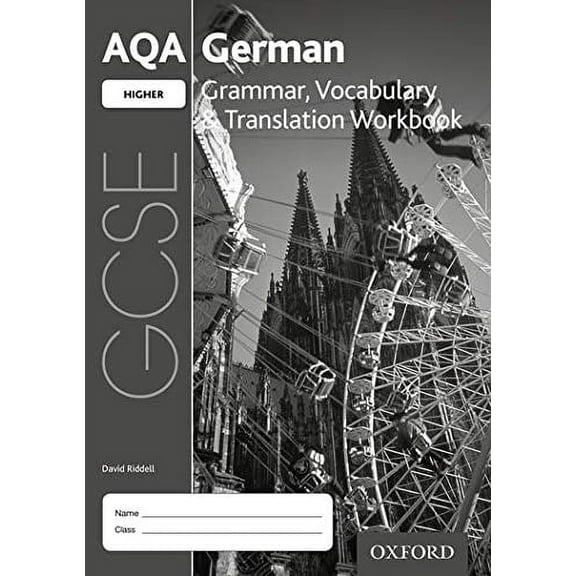 Aqa Gcse German: Higher: Grammar, Vocabulary & Translation W