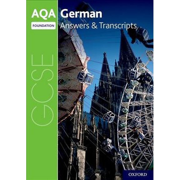 Aqa Gcse German: Key Stage Four: Aqa Gcse German Foundation Answers & Transcripts