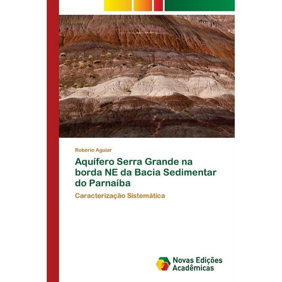 Aquífero Serra Grande na borda NE da Bacia Sedimentar do Parnaíba (Paperback)
