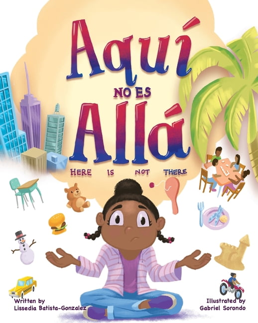 AquÃ­ no es allÃ¡, Here Is Not There, (Paperback)