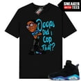 Aqua 6s Retro shirts to match Sneaker Match Tees Black "Ooops Did I Cop