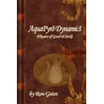 thumbnail image 1 of AquaPyro Dynamics: Physics of Good & Evil (Paperback), 1 of 1
