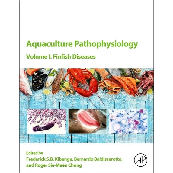 Aquaculture Pathophysiology: Volume I. Finfish Diseases, (Paperback)
