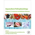 thumbnail image 1 of Aquaculture Pathophysiology: Volume II. Crustacean and Molluscan Diseases, (Paperback), 1 of 1