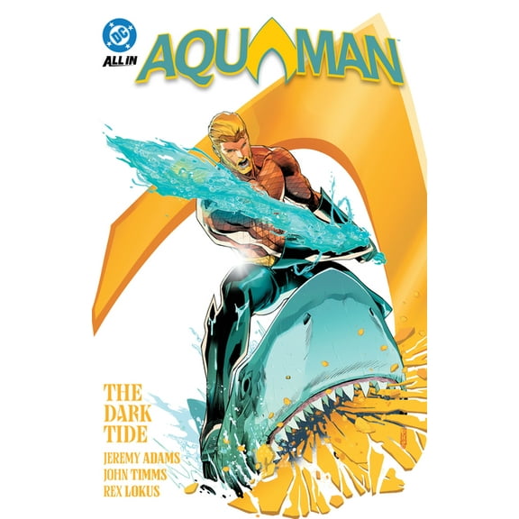 Aquaman Vol. 1: The Dark Tide, (Paperback)